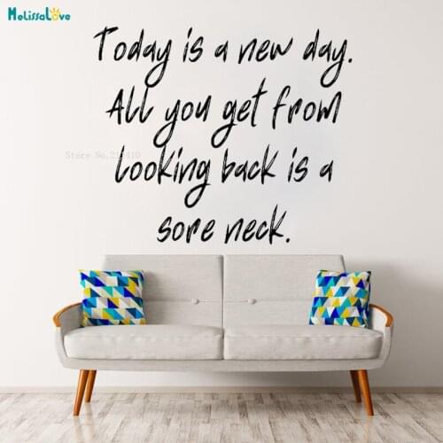 Today is a New Day Quote Wall Sticker Decals All You Get From Looking Back is a Sore Neck Home Decor Vinyl Murals YT1998