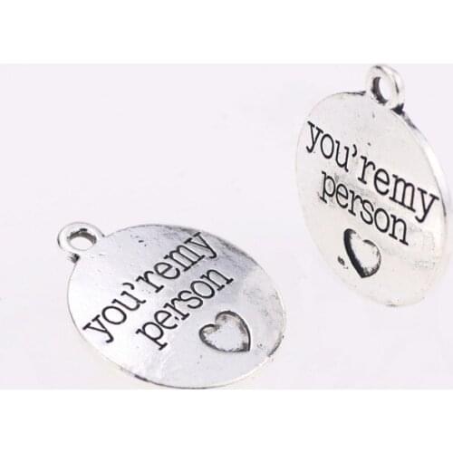 High Quality 20 Pieces/Lot Diameter 20mm Antique Silver Plated Letter Printed You Are My Person Words Message Charm Pendant