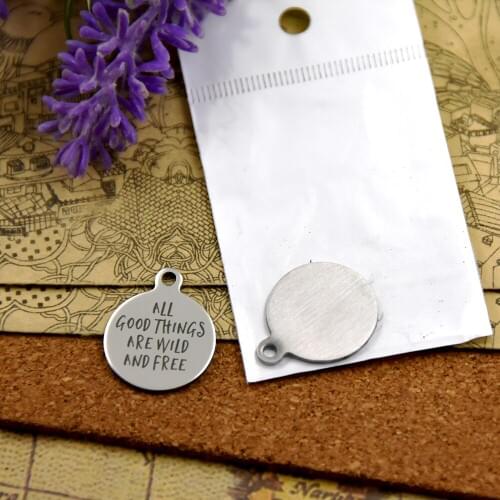 20pcs--stainless steel charms"all good things are wild and free"5 style for choosing DIY Charms pendants