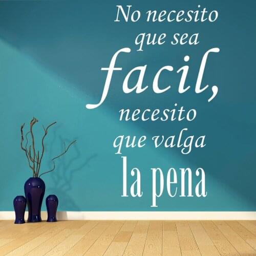No Necesito Que Sea Fácil Necesito Que Valga La Pena Wall Stickers Vinyl Spanish Quotes Room Office Stores Decor Decals RU2042