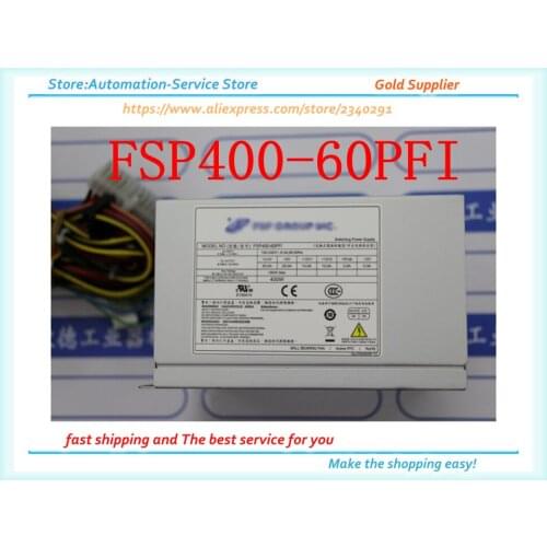 FSP400-60PFI 400W New Or Used Power For IPC-547C FSP400 60PFI