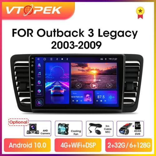 Vtopek 9" 2din Android 9.0 4G+WiFi DSP Car Radio Multimedia Video Player Navigation GPS For Subaru Outback 3 Legacy 4 2003-2009