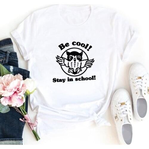 Be Cool! Stay In School! Tee Shirt Femme Cute Owl Graphics Fashion Camiseta Mujer Short Sleeves Black TShirts Woman Summer
