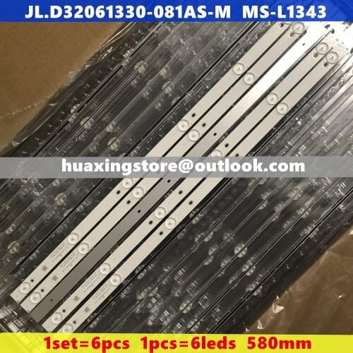 1set=6pcs 580mm LED Backlight strip 6 lamps For Tv JL.D32061330-081AS-M FZD-03 E348124 HM 32v input MS-L1343 L2202 L1074