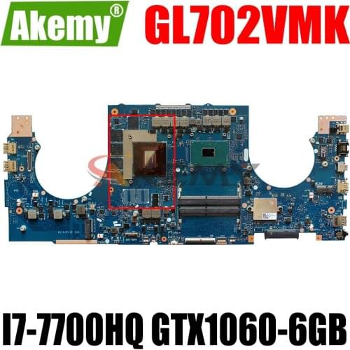AKEMY GL702VMK Laptop Motherboard For ASUS ROG GL702VMK GL702VM GL702V Original Mainboard I7-7700HQ GTX1060-6GB