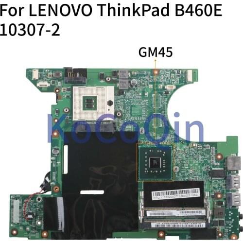 KoCoQin Laptop motherboard For LENOVO ThinkPad B460E LB46E Mainboard 10307-2 48.4HK01.011 GM45