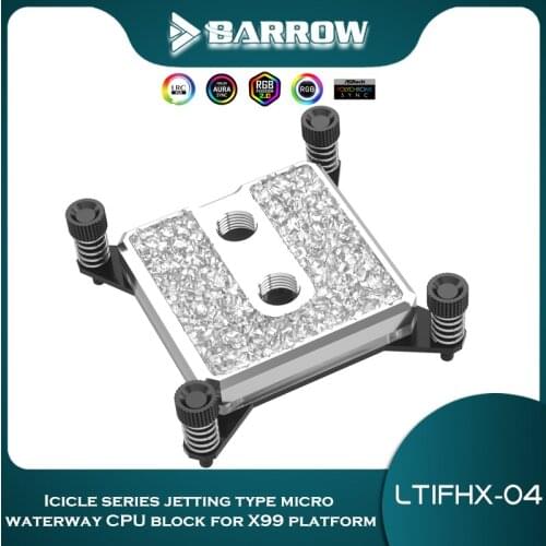 Barrow CPU Block cooler For Intel X99/X299 LRC 2.0 RGB Acrylic Microwaterway 5V D-RGB LTIFHX-04