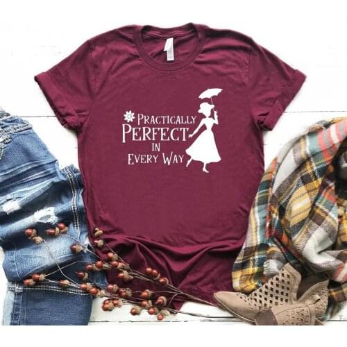 Practically Perfect In Every Way Print Women tshirt Cotton Casual Funny t shirt For Lady Girl Top Tee Hipster Drop Ship NA-188