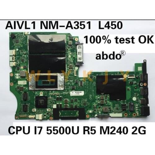 For CPU. I7.5500U R5 M240 2G aivl nm-a351 motherboard Lenovo ThinkPad L450 notebook PC Board 100% test OK