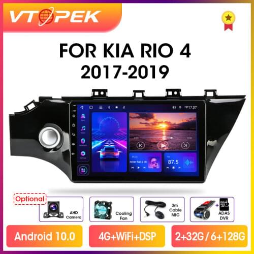 Vtopek 10.1" 4G+WiFi DSP 2 din Android Car Radio Multimidia Video Player Navigation GPS For KIA RIO 4 RIO4 2017-2019 Head Unit
