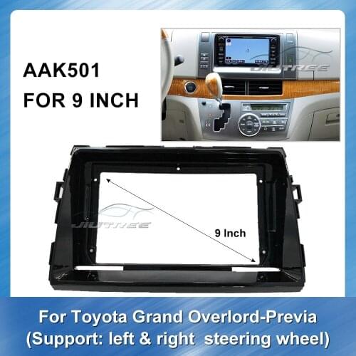 9 Inch Car Fascia Radio Panel For TOYOTA Grand overlord PREVIA left and right wheel Car Special Dash Trim Kit Frame Panel