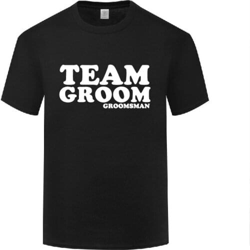 Funny Team Groom Cotton T Shirt Casual Men O-Neck Summer Short Sleeve Tshirts Humor Tees