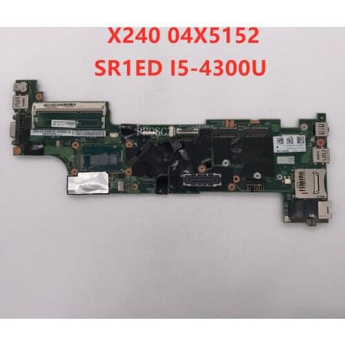 Free shipping For X240 Laptop motherboard 04X5152 With SR1ED I5-4300U CPU 100% working well