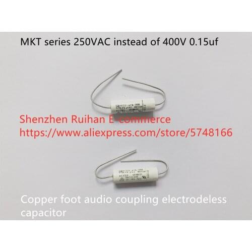 Original new 100% MKT series 250VAC instead of 400V 0.15uf copper foot audio coupling electrodeless capacitor (Inductor)