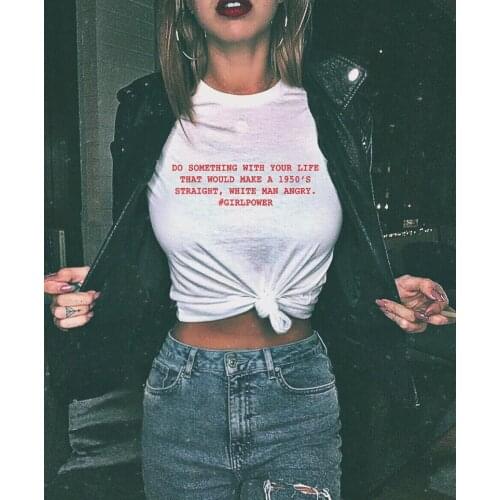 Do something with your life T-Shirt funny 100% Cotton grunge Feminist woman Fashion women Girl Power casual quote tshirt top tee