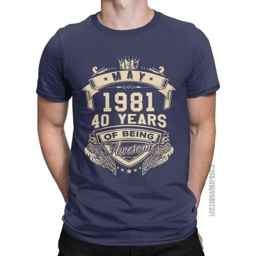 Born In May 1981 40 Years Of Being Awesome Mens T Shirts Hipster Tees Classic Short Sleeve Crewneck T-Shirts 100% Cotton