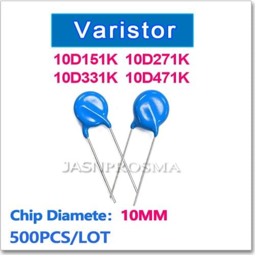 JASNPROSMA 10D151K 10D271K 10D331K 10D471K 10MM 500PCS 150V 270V 330V 470V Varistor 151 271 331 471