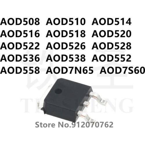 10PCS AOD508 AOD510 AOD514 AOD516 AOD518 AOD520 AOD522 AOD526 AOD528 AOD536 AOD538 AOD552 AOD558 AOD7N65 AOD7S60 TO-252