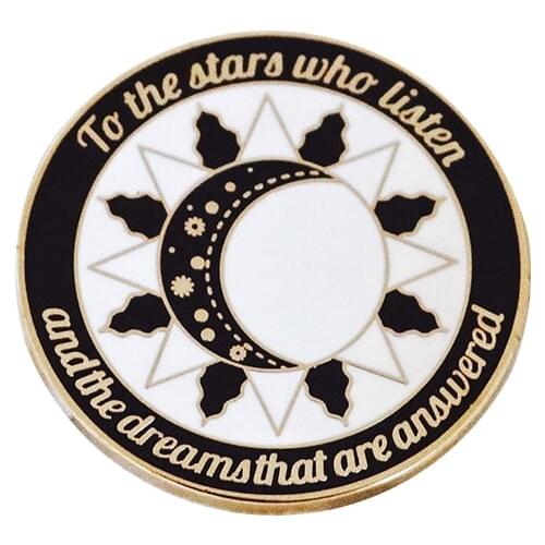 To The Stars Who Listen and The Dreams That Are Answered Hadr Enamel Pin Sarah J. Maas