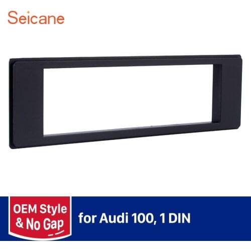 Seicane 1Din Car Radio Fascia Frame For Audi 100 182*53mm Stereo Audio Cover Plate Trim Kit Refitting Installation Dashboard