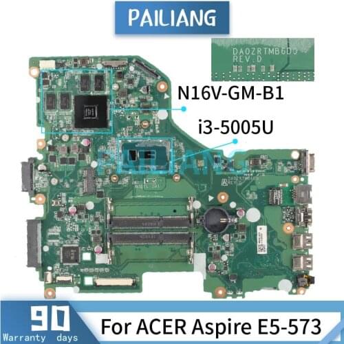 Mainboard For ACER Aspire E5-573 i3-5005U Laptop motherboard DA0ZRTMB6D0 SR27G N16V-GM-B1 DDR3 Tested OK