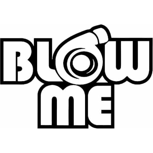 15.2CM*10.4CM BLOW ME Turbo Charger Truck Vinyl Sticker Car Decals Laptop Suitcase Helmet Skateboard Sticker