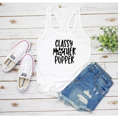 Dog Mom Classy Mother Pupper Racerback tank top grunge tumblr street style graphic vest undershirt singlet sleeveless garment