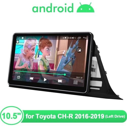 10.5" HD Screen Android Multimedia Head Unit Auto Audio Car Stereo GPS Navigation System For Toyota CH-R 2016-2019 Plug And Play