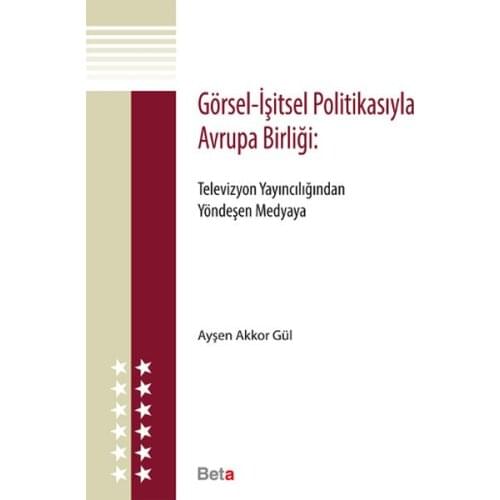 Audio-visual With the Policy of the European Union. Ayşen Incandescent Rose. Beta Broadcasts