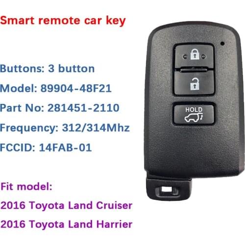 CN007152 Aftermarket 3 Button 2016 Toyota Land Cruiser Smart Key Frequency 312/314MHz 281451-2110 FCC 14FAB-01 Part number 89904