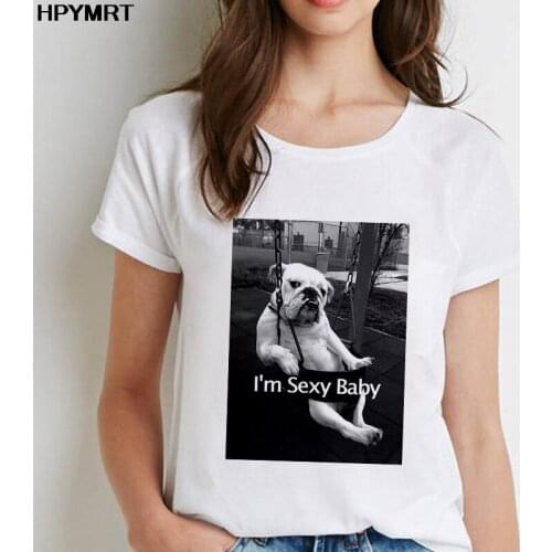 I'm Sexy Bady Funny Dog Printed Women Fashion T-shirt Harajuku Female T Shirt Graphic Cute Tshirt Top Woman Short sleeve Tees