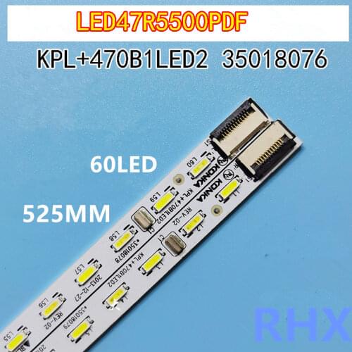 FOR konka LED47R5500PDFED Article lamp KPL+470B1LED2 35018078 35018227 1piece=60LED 525MM