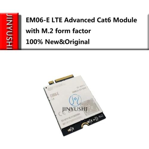 EM06-E EM06 LTE Advanced Cat6 Module with M.2 form factor 4G USB 3.0 Embedded GNSS 100% New&Original in the stock