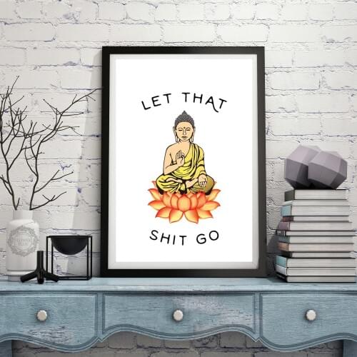 Let That Shit Go Canvas Paintings Wall Art Prints Pictures Abstract Buddha Statue Poster Home Decor For Living quadro cuadros