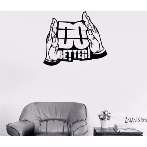 Do Better Motivation Wall Decals Hand Inscription Vinyl Wall Sticker Wall Art Mural For Office Room Home Window Decoration H072