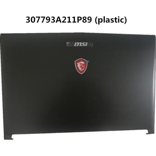 New Laptop/Notebook Top/Back Case/Cover/Housing/shell for MSI GL72 GL72M GE72 GP72 MS-1793 MS-1795 MS-1799 MS-179B 307793A211P89