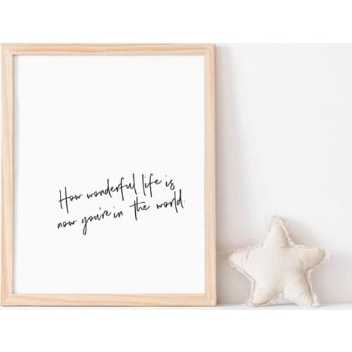 Love Quotes Print How Wonderful Life is Now You're in the World Minimalism Typography Poster Canvas Painting Nursery Wall Decor