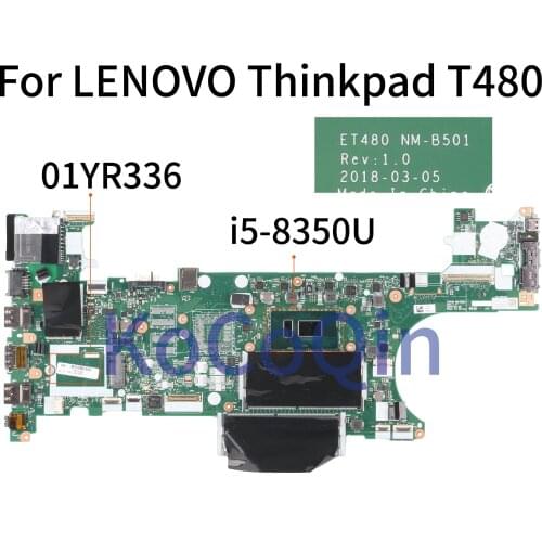 KoCoQin Laptop motherboard For LENOVO Thinkpad T480 Core SR3L9 I5-8350U Mainboard 01YR336 01YU859 ET480 NM-B501 Tested 100