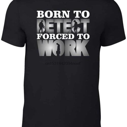 Reality Glitch Mens Born to Metal Detect Forced to Work T Shirt