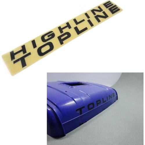 Rc Car Toys Roof Shell HIGHLINE TOPLINE Stickers For 1 14 Scale SCANIA Model Truck TAMIYA LESU HERCULES R620 R730 Tractor DIY