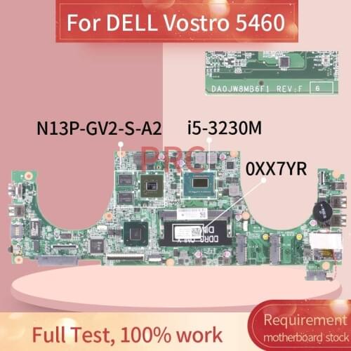 CN-0XX7YR 0XX7YR For DELL Vostro 5460 V5460 I5-3230M Laptop Motherboard DA0JW8MB6F1 SR0WX N13P-GV2-S-A DDR3 Notebook Mainboard