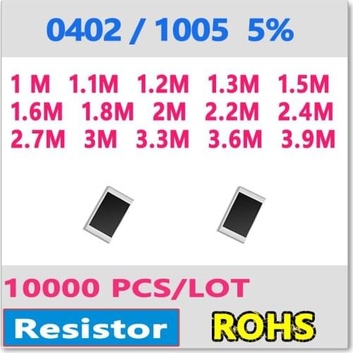 JASNPROSMA 0402 J 5% 10000pcs 1M 1.1M 1.2M 1.3M 1.5M 1.6M 1.8M 2M 2.2M 2.4M 2.7M 3M 3.3M 3.6M 3.9M smd 1005 1M 1M1 OHM Resistor