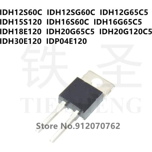 10PCS IDH12S60C IDH12SG60C IDH12G65C5 IDH15S120 IDH16S60C IDH16G65C5 IDH18E120 IDH20G65C5 IDH20G120C5 IDH30E120 IDP04E120