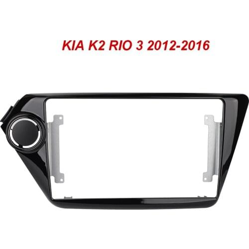 2 Din Car Radio Fascia Frame Fit For KIA K2 RIO 3 2012-2016 Android GPS Panel Dash Frame Kit Mounting Frame Trim Bezel Fascias