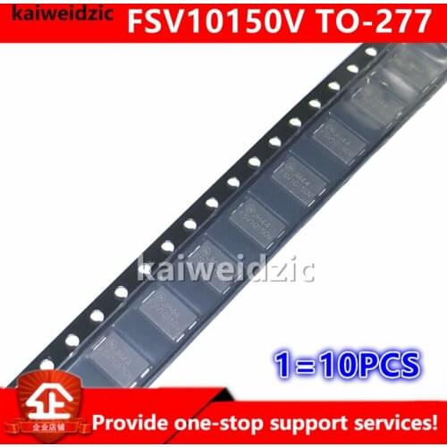 Kaiweikdic New imported original FSV10150V 10A150V TO-277 Schottky diode instead of sb10150l liquid crystal power MOSFET