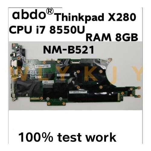 Brand new For Lenovo Thinkpad X280 notebook motherboard NM-B521 CPU i7 8550U RAM 8GB 100% test work FRU 01LX675 01LX679