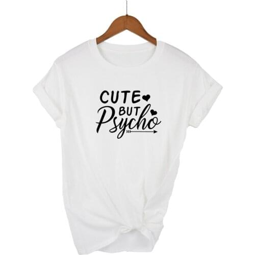 T shirt For Women Cute but psycho Letter Print Shirt Tumblr saying clothing Women Streetwear Tee Shirts