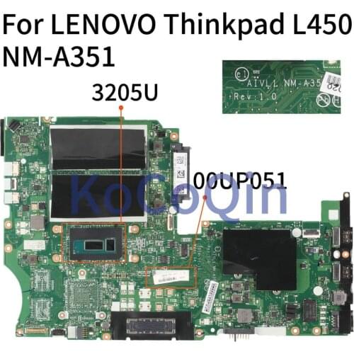 KoCoQin Laptop motherboard For LENOVO Thinkpad L450 SR215 Celeron 3205U Mainboard AIVL1 NM-A351 SR23X