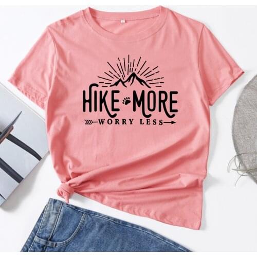 Hike More Worry Less Hiking Woman T-Shirt Short Sleeve T-Shirts Summer Tops for Women Cotton Graphic Tee Female Shirt Clothes