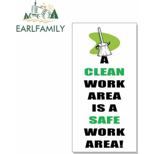 EARLFAMILY 13cm x 6.7cm for A Clean Work Area Is Safe Work Area Retail Store Sign Funny Car Stickers Motorcycle RV VAN 3D JDM
